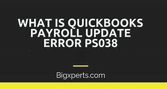 QuickBooks payroll update error PS038
