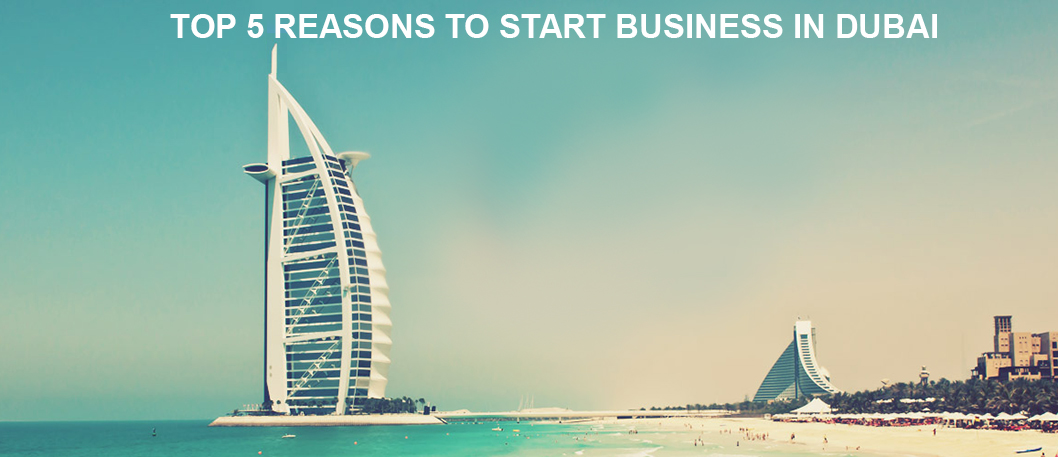 Five Explanations On Why Business Setup In Dubai Is Important