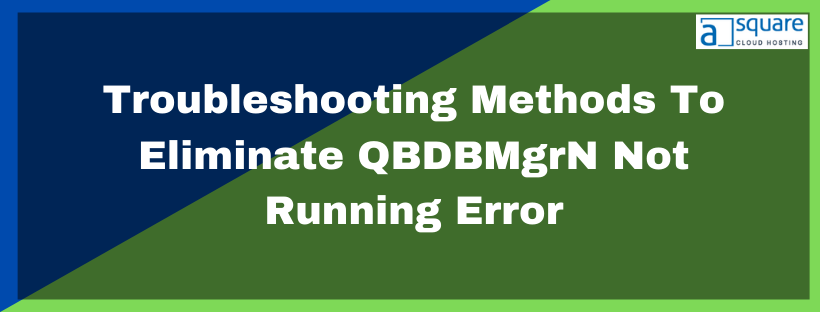 QBDBMgrN Not Running